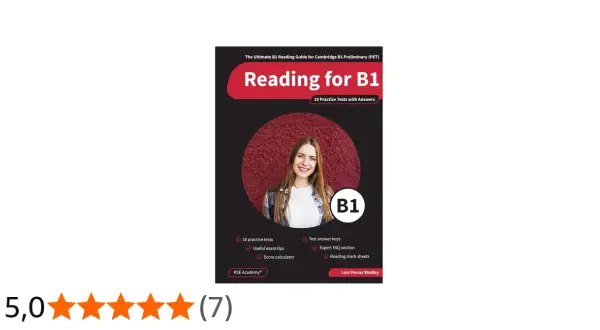 Guía definitiva para el Reading B1 Cambridge. Incluye 10 tests, consejos y respuestas.