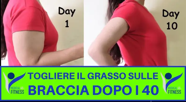Progresso in 10 giorni: come dimagrire busto e braccia. Risultati visibili con Medical 40+ Fitness.