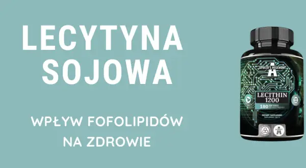 Lecytyna sojowa na co pomaga? Suplement diety z lecytyną wspiera zdrowie, wpływając korzystnie na organizm.