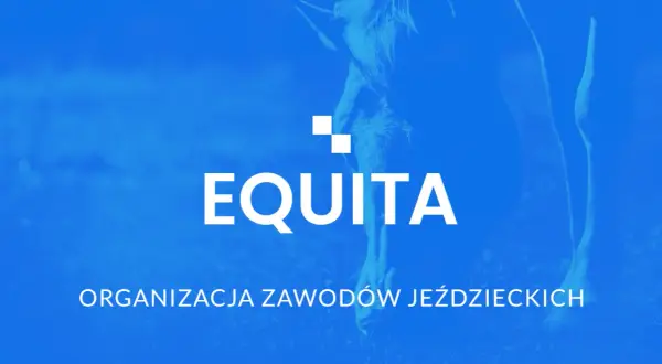Jak system Equita dla jeździectwa ułatwia organizację zawodów?