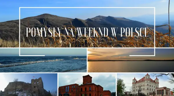 Odkryj ciekawe miejsca w Polsce: góry, morze, jezioro, ruiny zamku, fabryka i pałac. Idealne na weekendowy wypad.