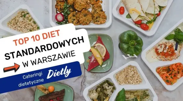 Jaki catering dietetyczny Warszawa - porównanie ofert i opinie klientów