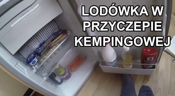 Jak działa lodówka w przyczepie kempingowej? Odkryj tajemnice i problemy