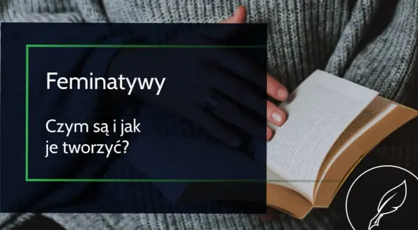 Feminatywy: zasady, przykłady i opinia RJP. Czy znasz je wszystkie?