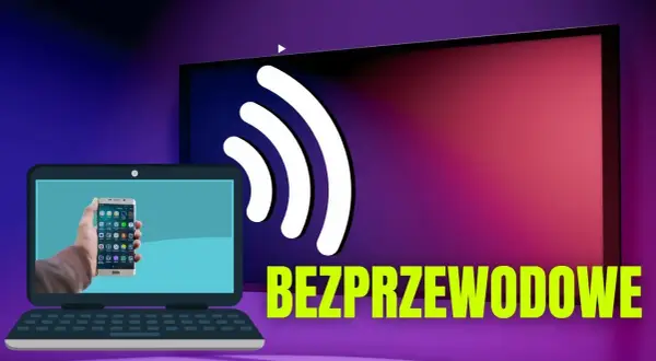Jak przenieść obraz z laptopa na telewizor bezprzewodowo w prosty sposób