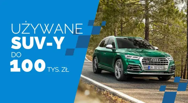 Najlepsze SUV-y do 100 tys zł, które nie rozczarują Twoich oczekiwań