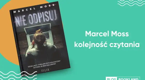 Okładka książki "Nie odpisuj" Marcela Mossa. Na ekranie laptopa widać stylizowany napis. Obok tekst "Marcel Moss kolejność czytania".