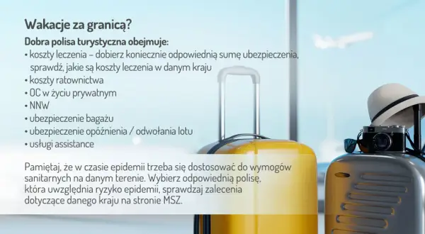 Dobra polisa turystyczna obejmuje m.in. koszty leczenia, ratownictwa, OC, ubezpieczenie bagażu, opóźnienia lotu i NNW.