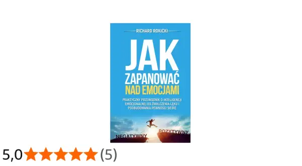 Książka "Jak zapanować nad emocjami" Richarda Rokickiego to praktyczny przewodnik po inteligencji emocjonalnej. Pomaga w panowaniu nad emocjami, terapii lęku i budowaniu pewności siebie.