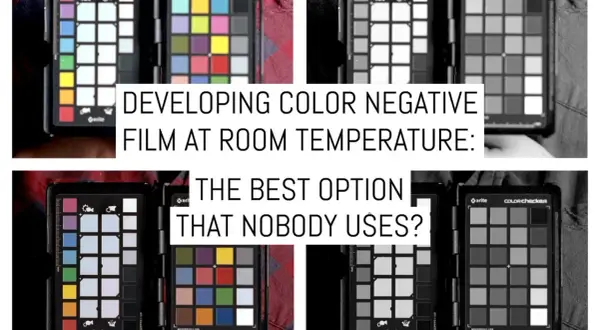 Four panels show X-Rite ColorChecker charts, two in color and two in grayscale. Text reads: "DEVELOPING COLOR NEGATIVE FILM AT ROOM TEMPERATURE: THE BEST OPTION THAT NOBODY USES?