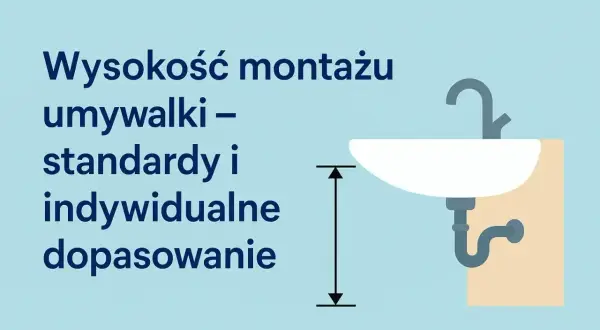 Wysokość umywalki: standardy i indywidualne dopasowanie. Ilustracja pokazuje umywalkę z zaznaczoną wysokością montażu.