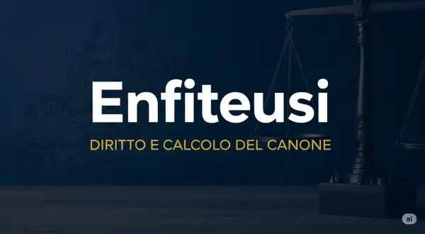 Bilancia della giustizia e testo "Enfiteusi: Diritto e Calcolo del Canone". Un esempio di enfiteusi spiegato.