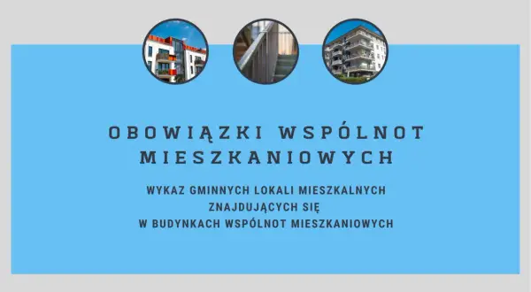 Obowiązki wspólnot mieszkaniowych: wykaz gminnych lokali mieszkalnych w budynkach wspólnot.