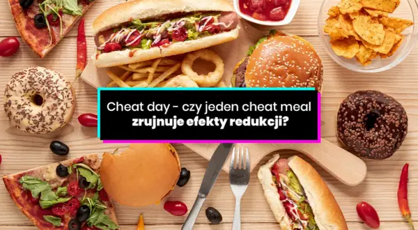 Pizza, hot dog, burger, pączki i frytki. Czy jeden cheat meal na redukcji zrujnuje efekty?