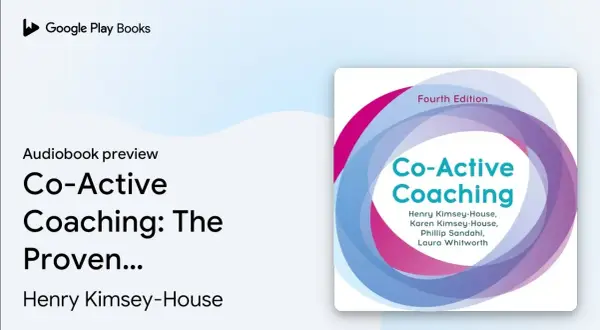 Co-Active Coaching: Zmień życie, odkryj potencjał. Jak to działa?
