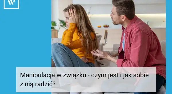 Mężczyzna z wyrzutem patrzy na kobietę, która odwraca wzrok. Widać napięcie, jakby był to manipulator osoba.