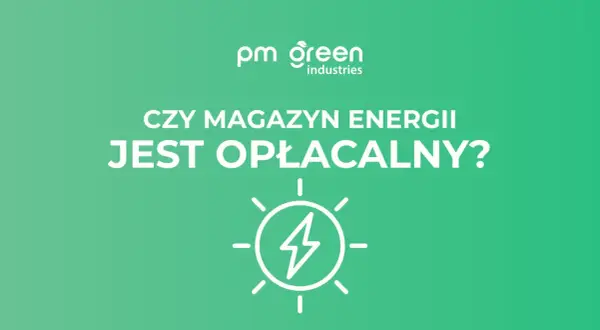 Logo PM Green Industries i pytanie "Czy magazyn energii jest opłacalny?". Ikona błyskawicy w okręgu symbolizuje energię.