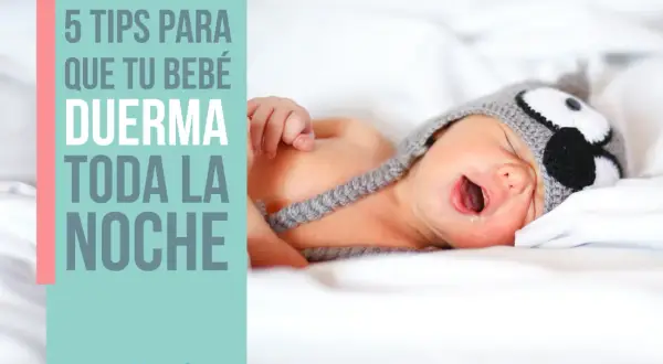 Bebé con gorro de búho, texto "5 tips para que tu bebé duerma toda la noche".