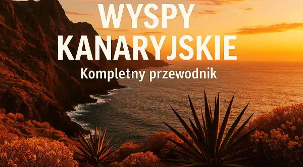 Zachód słońca na Wyspach Kanaryjskich. Dowiedz się, do kogo należą te hiszpańskie wyspy i odkryj ich piękno.