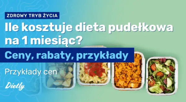 Ile kosztuje catering dietetyczny miesięcznie? Sprawdź!