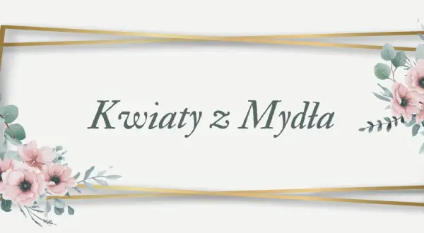 Gdzie kupić kwiaty mydlane? Sprawdź najlepsze oferty w Polsce