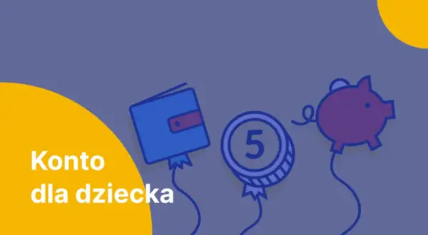 Jak założyć dziecku konto w banku: 8 kluczowych kroków