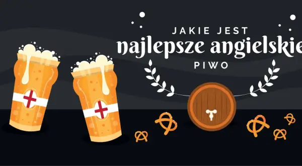 Dwa kufle z pianą, beczka i precle. Pytanie brzmi: jakie są najlepsze angielskie piwa?