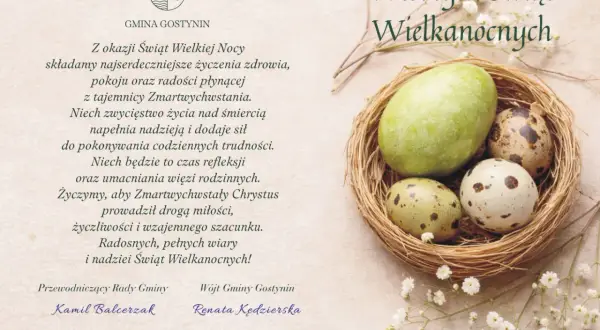 Wesołych Świąt Wielkanocnych! Gmina Gostynin składa życzenia radości i nadziei płynącej z tajemnicy Zmartwychwstania.