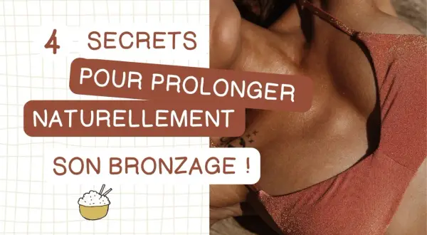 4 secrets pour prolonger naturellement son bronzage. Une peau hâlée et éclatante, c'est le rêve !
