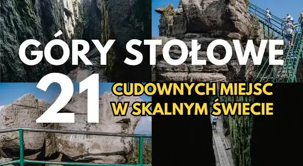 Góry Stołowe: Must-see atrakcje. Jak zaplanować idealny wyjazd?