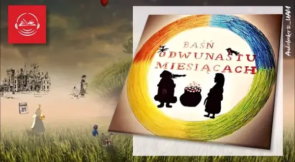 Baśń o 12 miesiącach online: Film, audiobook, tekst i morał