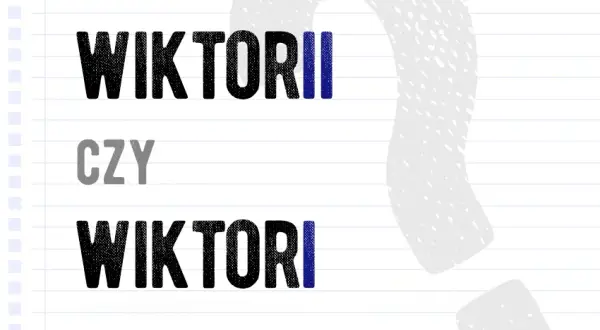 Jak się pisze Wiktorii? Rozwiej wątpliwości raz na zawsze!