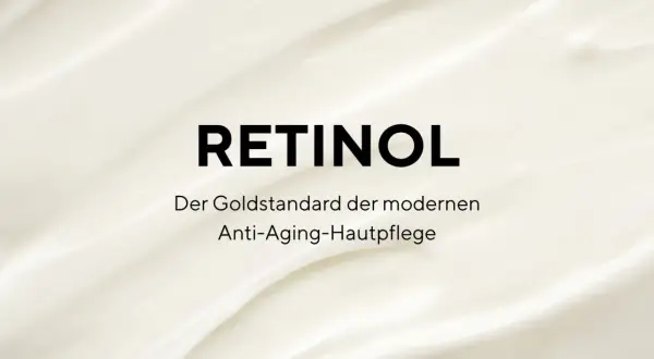 RETINOL: Der Goldstandard der modernen Anti-Aging-Hautpflege.
