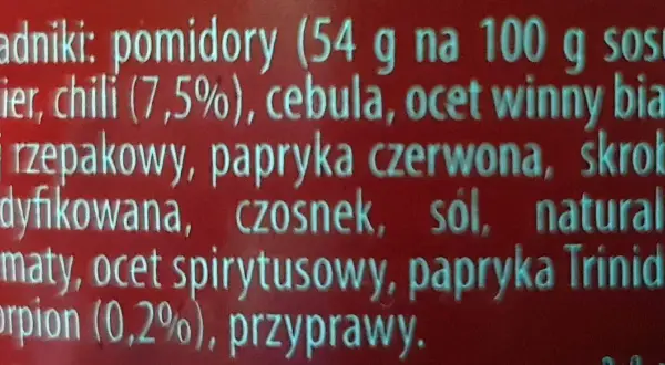 Sos z pomidorów, cukru, cebuli, czosnku i papryki Trinidad Scorpion (0,2%) z nutą chili.