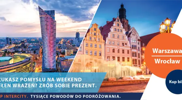 Warszawa i Wrocław – idealna trasa na weekend pełen wrażeń. Odkryj piękno obu miast z PKP Intercity.