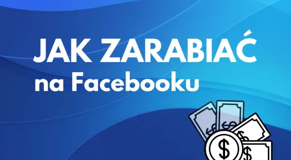 Ile można zarobić na fanpage na Facebooku? Sprawdź realne kwoty