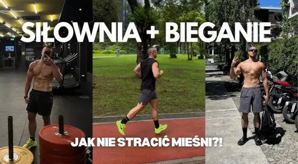 Maksymalne efekty: Bieganie i siłownia. Planuj jak ekspert!