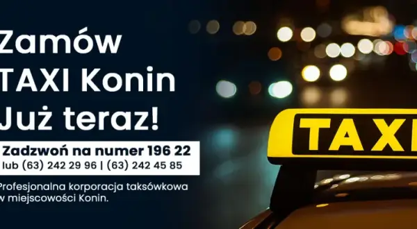Ile kosztuje taxi z Konina do Lichenia? Sprawdź ceny i porady