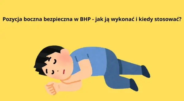 Pozycja boczna bezpieczna: Kiedy ją stosować, a kiedy unikać?