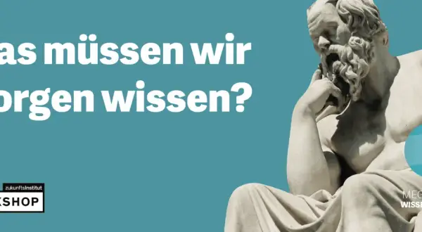 Denkender Sokrates fragt: "Was müssen wir morgen wissen?". Ein Symbol für den Megatrend Wissenskultur.