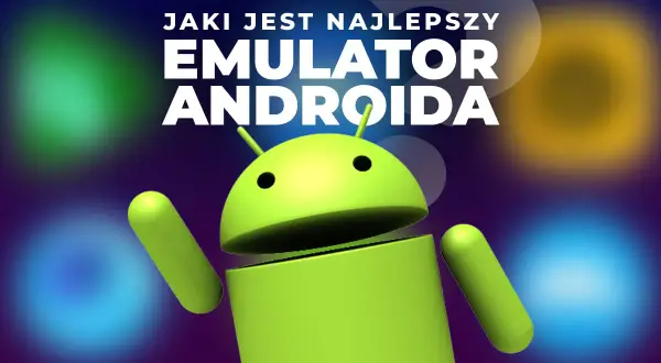 Jaki jest najlepszy emulator androida? Zielony robot Androida na tle kolorowych rozmytych świateł.