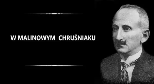 W malinowym chruśniaku wiersz - głębia emocji i znaczenie w poezji Leśmiana