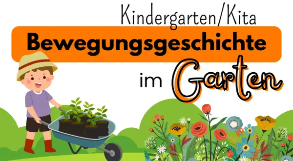 Ein Junge schiebt eine Schubkarre mit Pflanzen. Die Überschrift lautet "Bewegungsgeschichte im Garten" für Kindergarten/Kita.