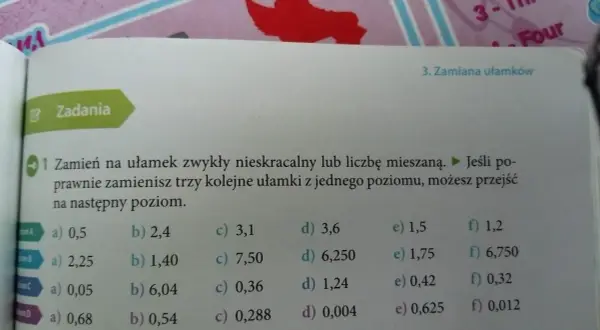 Zadanie 1: zamień liczby na ułamki zwykłe lub liczbę mieszaną. Rozwiąż przykłady, by przejść na wyższy poziom.