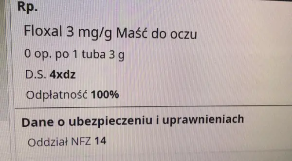 Fragment recepty na maść do oczu Floxal 3 mg/g, z informacją o dawkowaniu i odpłatności 100%.