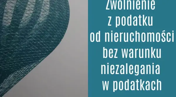 Legalnie nie płać podatku od nieruchomości? Odkryj zwolnienia!