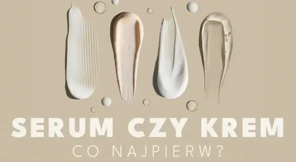 Smugi kremów i serum na beżowym tle. Pytanie brzmi: najpierw serum czy krem?