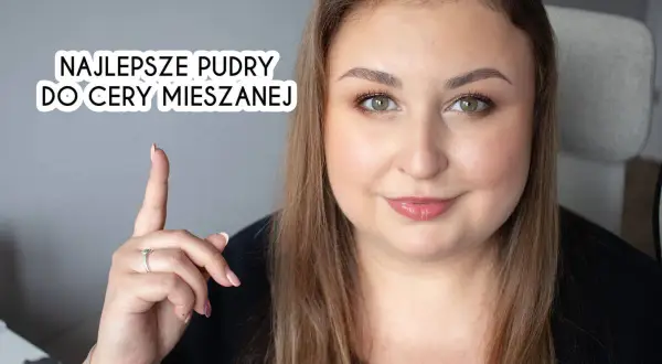 Puder do cery mieszanej: Ranking, skład, aplikacja. Mat bez maski!