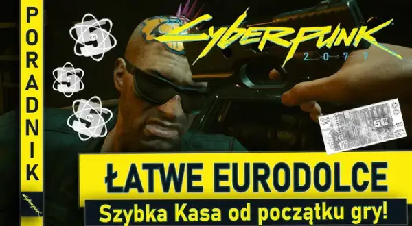 Cyberpunk 2077: Szybkie eurodolary? Skuteczne metody po 2.0!