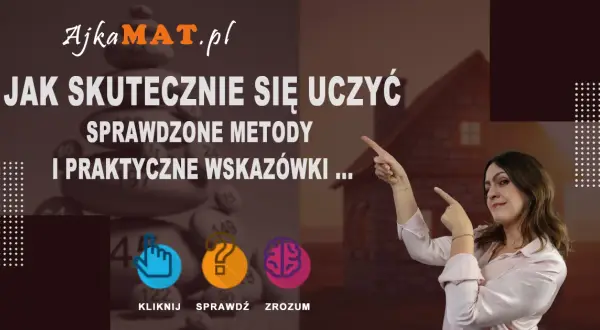 Skuteczna nauka matematyki: Metody, triki i jak pokonać lęk